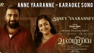 Anney Yaaranney - Udanpirappu | Karaoke song