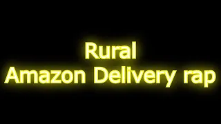 Rural Amazon Delivery Rap 3 (prod. Depo)