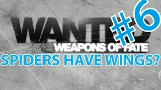 Spiders have Cords?!!! - Wanted: Weapons of Fate #6