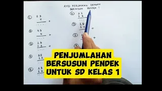 BELAJAR PENJUMLAHAN BERSUSUN PENDEK UNTUK ANAK SD KELAS 1