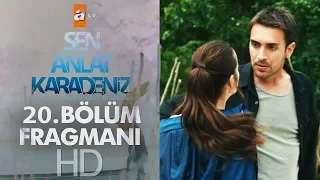 Sen Anlat Karadeniz 20. Bölüm Fragmanı