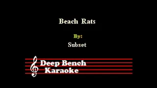 Subset - Beach Rats (Custom Karaoke Cover)