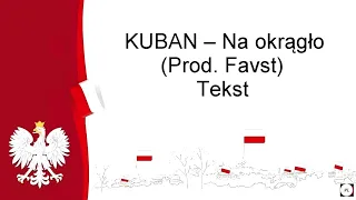 Kuban - Na okrągło (Prod. Favst). Tekst