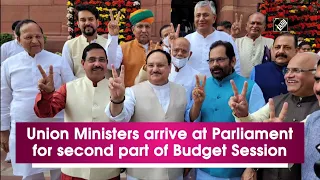 Union Ministers arrive at Parliament for second part of Budget Session