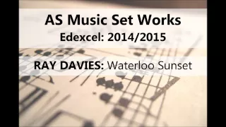 AS Music Set Works 2014/2015: Ray Davies: Waterloo Sunset