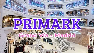 Tour e Preços pela Primark Gran Via - Madrid