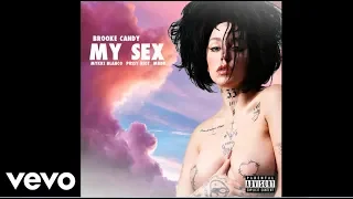 Brooke Candy - My Sex (Audio) ft. Mykki Blaco, Pussy Riot & MNDR