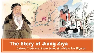 Learn Chinese Traditional Culture --- The Story of Jiang Ziya