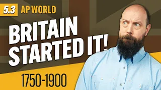 How the INDUSTRIAL REVOLUTION Began [AP World History Review—Unit 5 Topic 3]