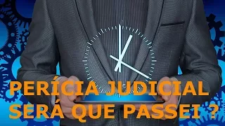 COMO SABER SE PASSEI NA PERÍCIA JUDICIAL