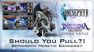 Dissidia Final Fantasy Opera Omnia: Should You Pull? Sephiroth Heretic Banners!