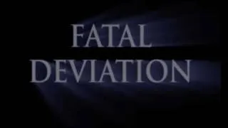 Fatal Deviation Epic Tribute Trailer