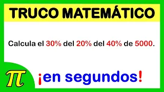 TRUCO MATEMÁTICO cómo calcular el 30% del 20% del 40% de 5000 | Tanto por Ciento | Porcentajes