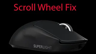 Logitech G Pro X Superlight Scroll Wheel Fix