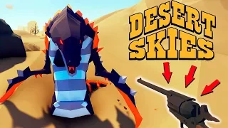 THE HUNT FOR A MONSTER! Did the GUN and SHOT HIM!  - Desert Skies #6