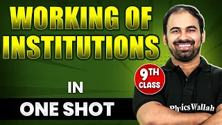 WORKING OF INSTITUTIONS in 1 Shot || FULL Chapter Coverage (THEORY+PYQs) || Class 9th SST