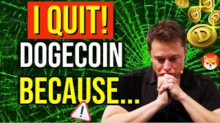 I QUIT !!! Dogecoin, Shiba Inu & Bitcoin Breaking News!!