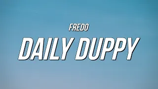 Fredo - Daily Duppy (Lyrics)