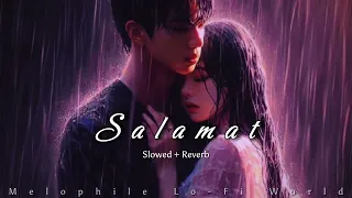 Salamat Lo-Fi (Slowed+Reverb) | Sarbjit | Arijit S, Tulsi K, Amaal M | Melophile Lo-Fi World