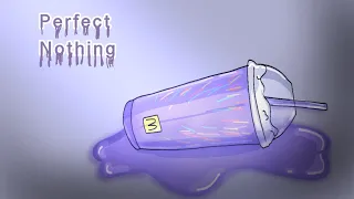 Perfect Nothing // Grimace // Srry for the flipaclip watermark :’)