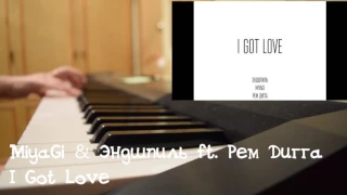 MiyaGi & Эндшпиль feat. Рем Дигга–I Got Love (piano)