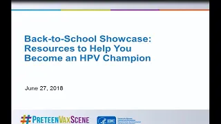 #PreteenVaxScene Webinar #14: Back-to-School Showcase: Resources to Help You Become an HPV Champion