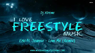 Eric ft. Jeannie - Love Me (Remix) Freestyle