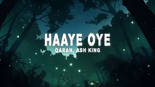 QARAN, Ash King - Haaye Oye (Lyrics)