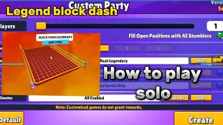How to play solo legend block dash in stumble guys