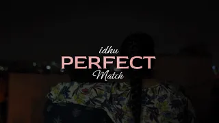 Idhu Perfect Match | Short film | Prithvi Vokuda | Ajay Paul | Mithul Roy | Toofan Talkies