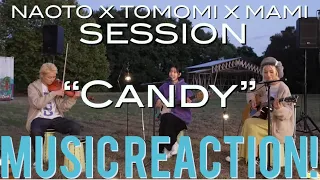 THIS IS VERY NICE!🎸🎻NAOTO X TOMOMI X MAMI Session - “Candy” Music Reaction🔥