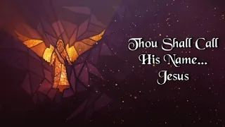 Thou Shall Call His Name   Jesus 01