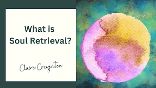 What is Soul Retrieval?