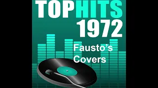 TOP HITS 1972 FAUSTOS COVERS