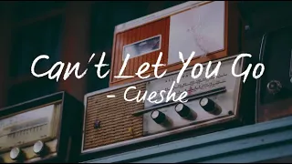 Can't Let You Go(Lyrics) - Cueshe