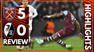 WEST HAM 5-0 SC FREIBURG | HIGHLIGHTS REVIEW | EUROPA LEAGUE