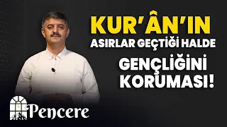 Kur’an’ın Asırlar Geçtiği Halde Gençliğini Koruması!