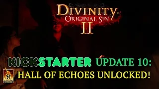 Divinity: Original Sin 2 - Kickstarter Update 10: Hall of Echoes Unlocked!