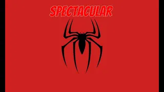 Spectacular - Spider-Man: Into the Web Main Theme Song