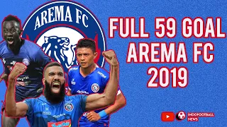 PALING PRODUKTIF DI LIGA  !! Full Highlight 59 Goal Arema Malang di Liga 1 2019