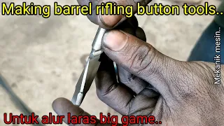 Making Barrel Rifling Buttons Tools | Membuat Pahat Alur untuk Laras Big Game