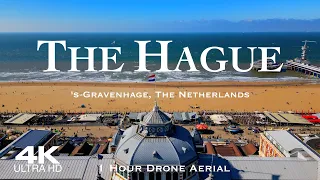 [4K] THE HAGUE 🇳🇱 Den Haag Drone 2024 | 1 Hour Aerial | Scheveningen Holland Nederland Netherlands