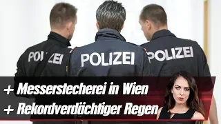 Messerstecherei in Wien ++ Rekordverdächtiger Regen | krone.at NEWS