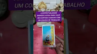 A ESPIRITUALIDADE MANDOU TE AVISAR . SEU ESPOSO TER CUIDADO COM UM COLEGA DE TRABALHO