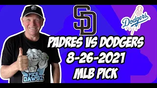 MLB Pick Today San Diego Padres vs Los Angeles Dodgers 8/26/21 MLB Betting Pick and Prediction