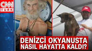 Pasifik Okyanusu'nda mucize! Kaybolan denizci ve köpeği 2 ay sonra kurtarıldı