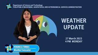 Public Weather Forecast issued at 4:00 PM | March 27, 2023