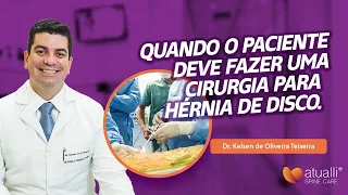 Quando o paciente deve fazer uma cirurgia para hérnia de disco