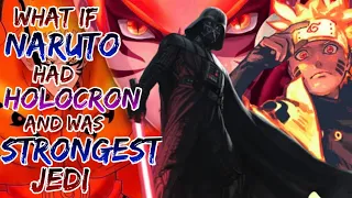 What If Naruto Had Holocron And Was One Of The Strongest Jedi || Part - 1