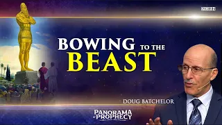 Panorama of Prophecy "Bowing to the Beast" Doug Batchelor | Part 18